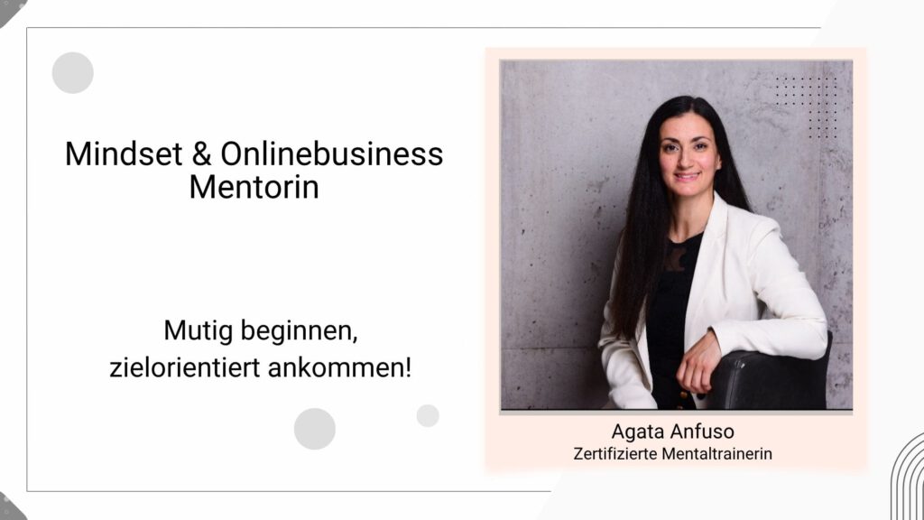 Zertifizierte Mentaltrainerin, Persönlichkeitsentwicklung - Mindset & Onlinebusiness Mentorin